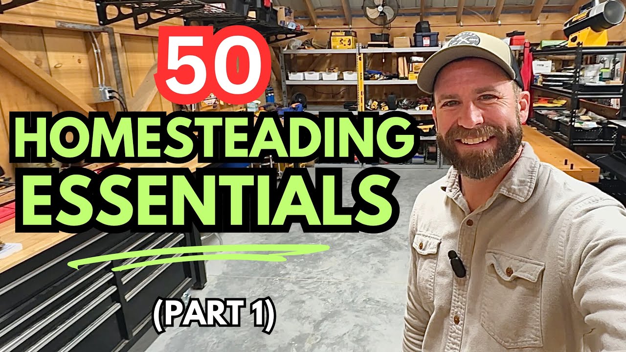 TOP 50 Homesteading Tools & Supplies (Part 1)