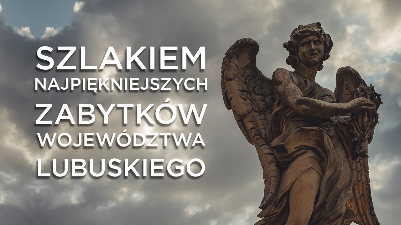 Szlakiem najpiękniejszych zabytków województwa lubuskiego 🏛