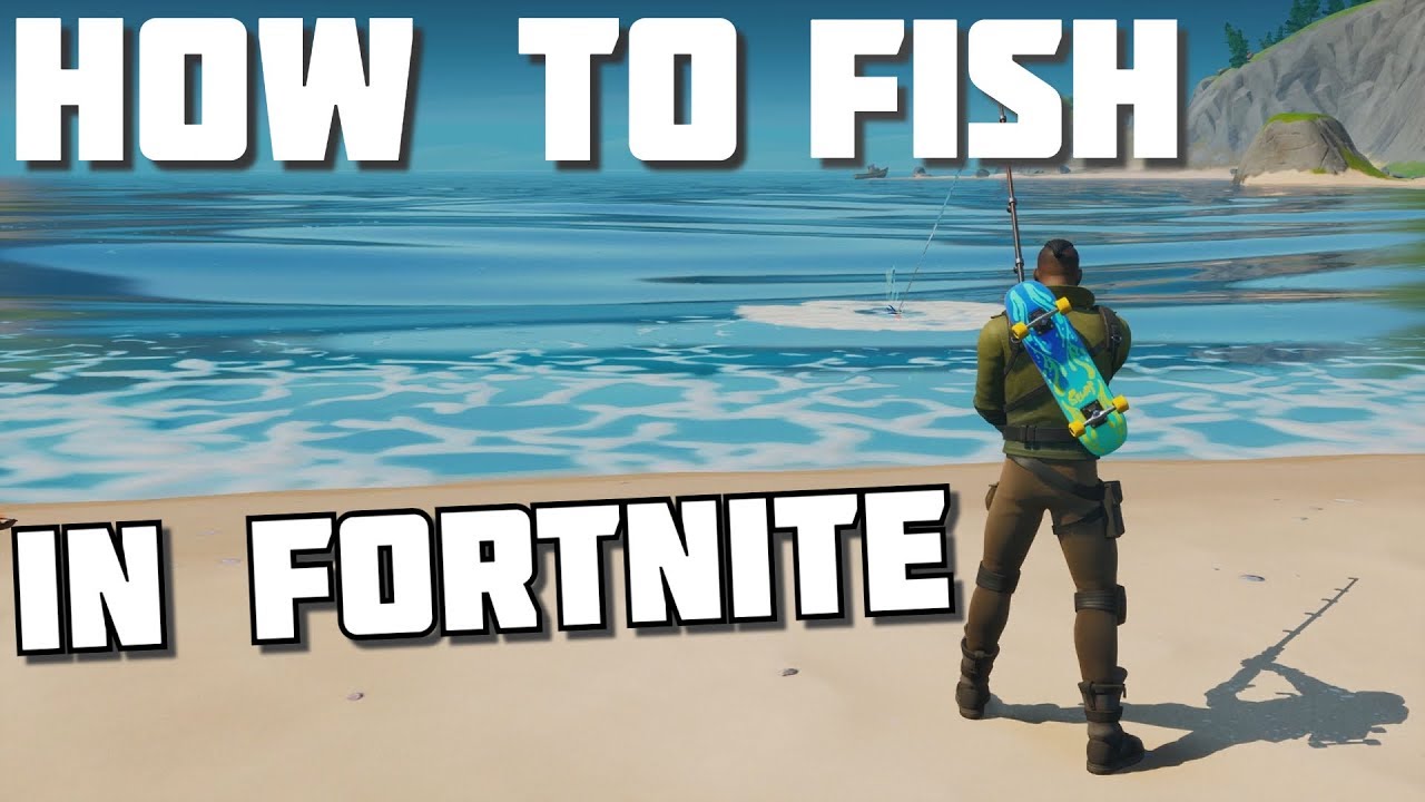 HOW TO FISH IN FORTNITE