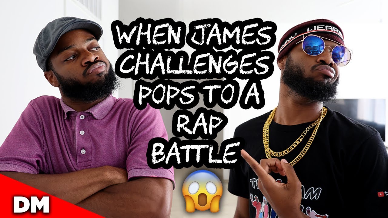 WHEN JAMES CHALLENGES POPS TO A RAP BATTLE...| BEAT PROD BY M0RR1SS