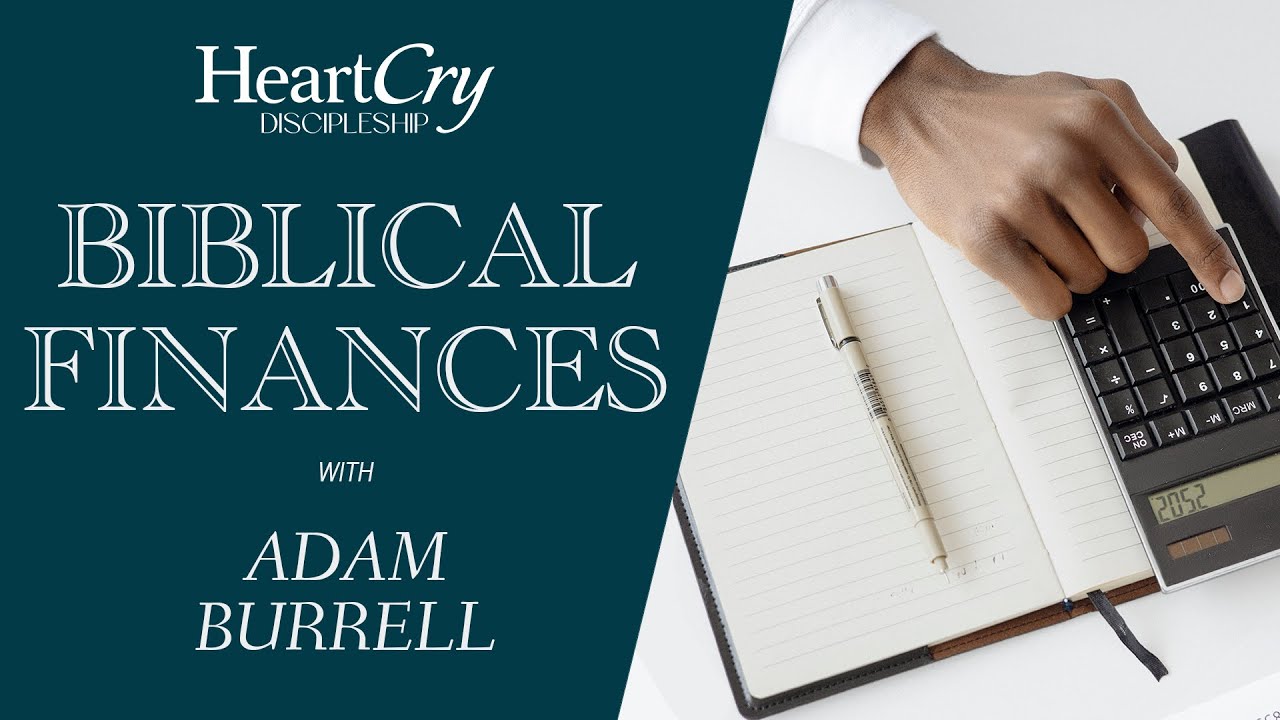 Biblical Finances | Part 1 | Adam Burrell