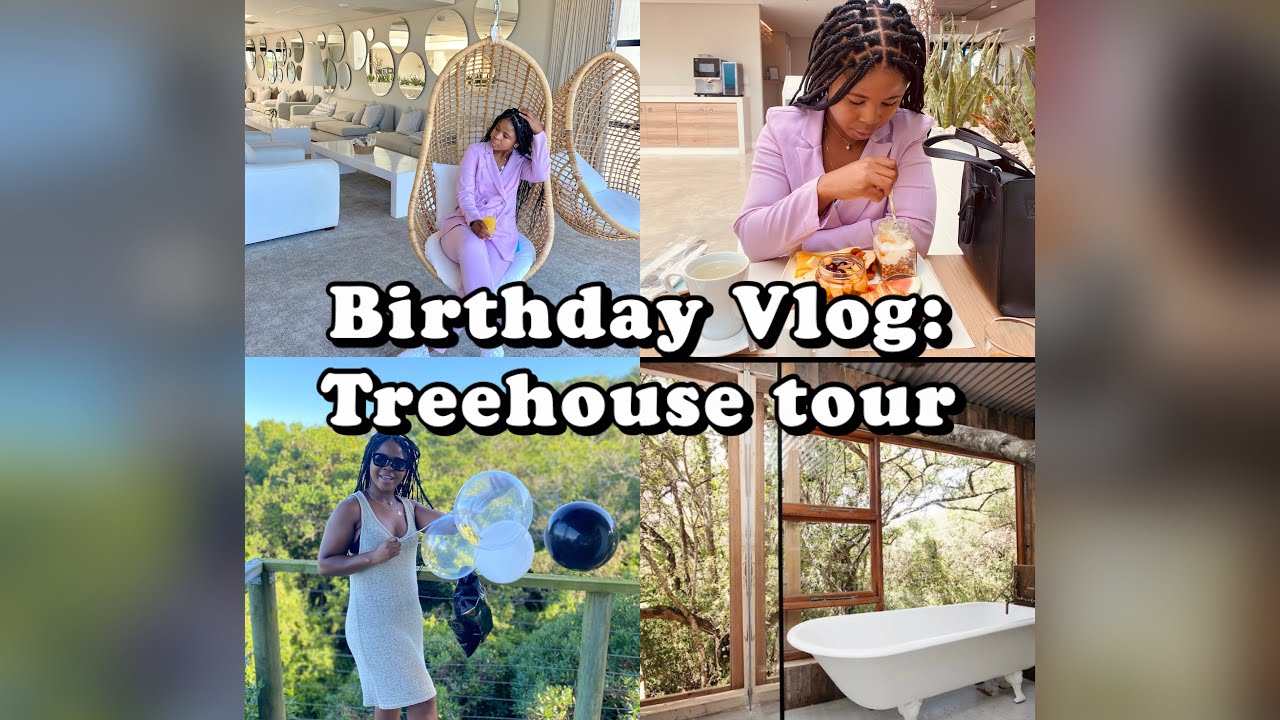 Birthday Vlog: Treehouse Tour| Port Elizabeth “Gqeberha” | South African YouTuber
