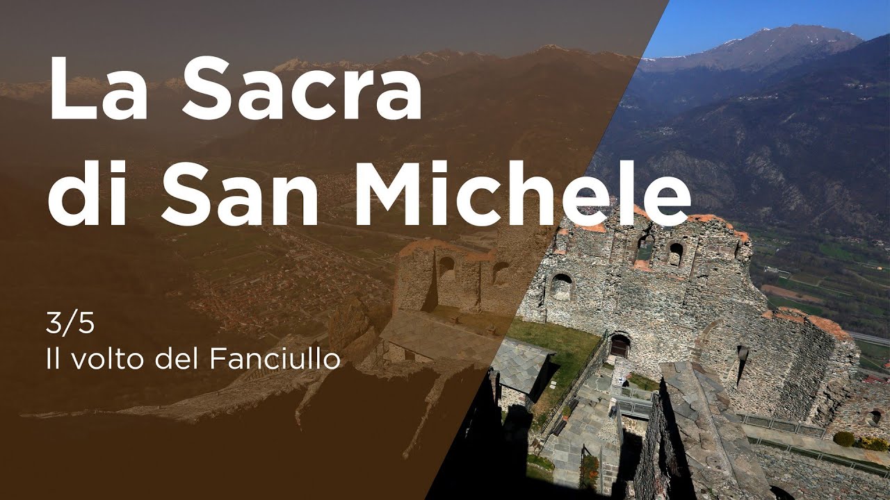 La Sacra di San Michele - 3/5 Il volto del Fanciullo