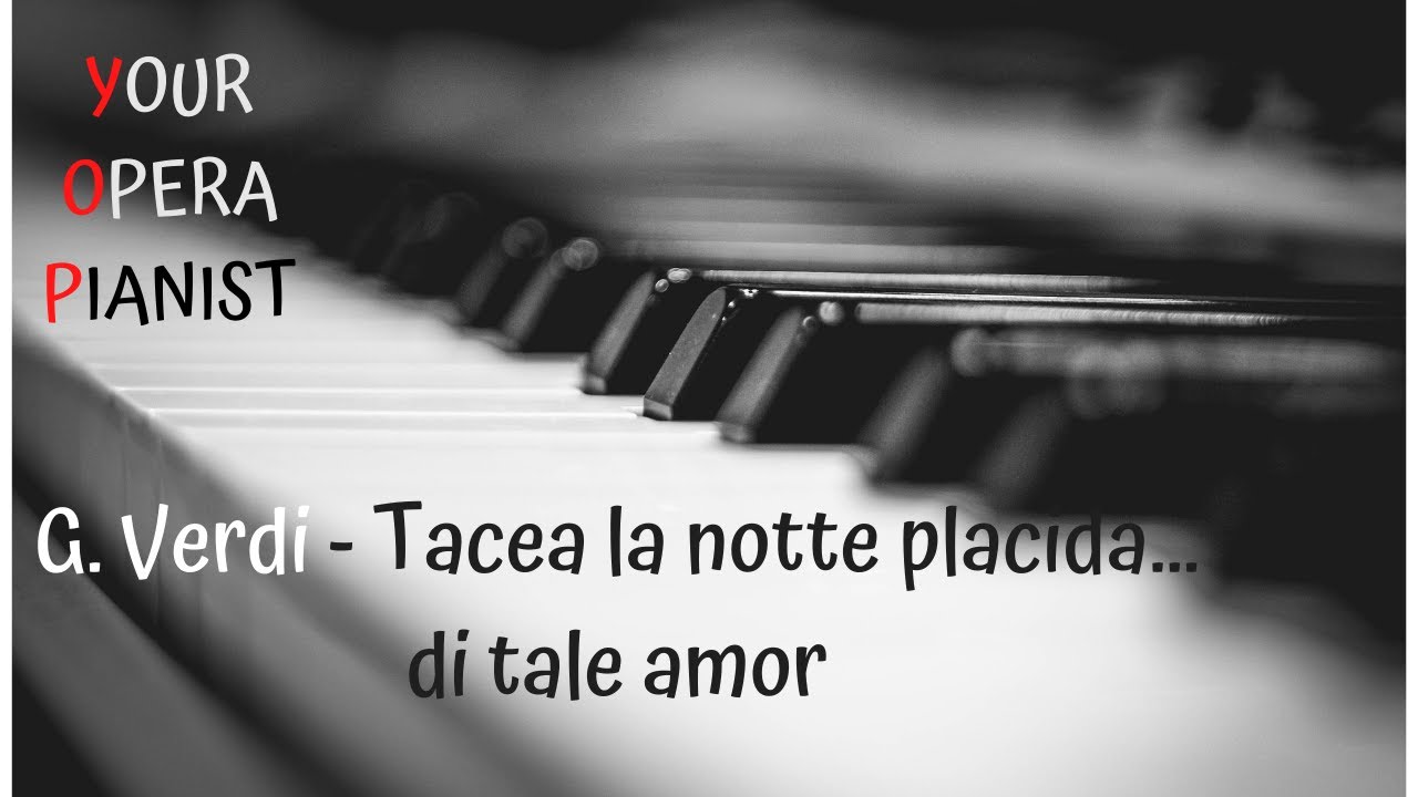 G. Verdi - Tacea la notte placida - Trovatore // YOUR OPERA PIANIST