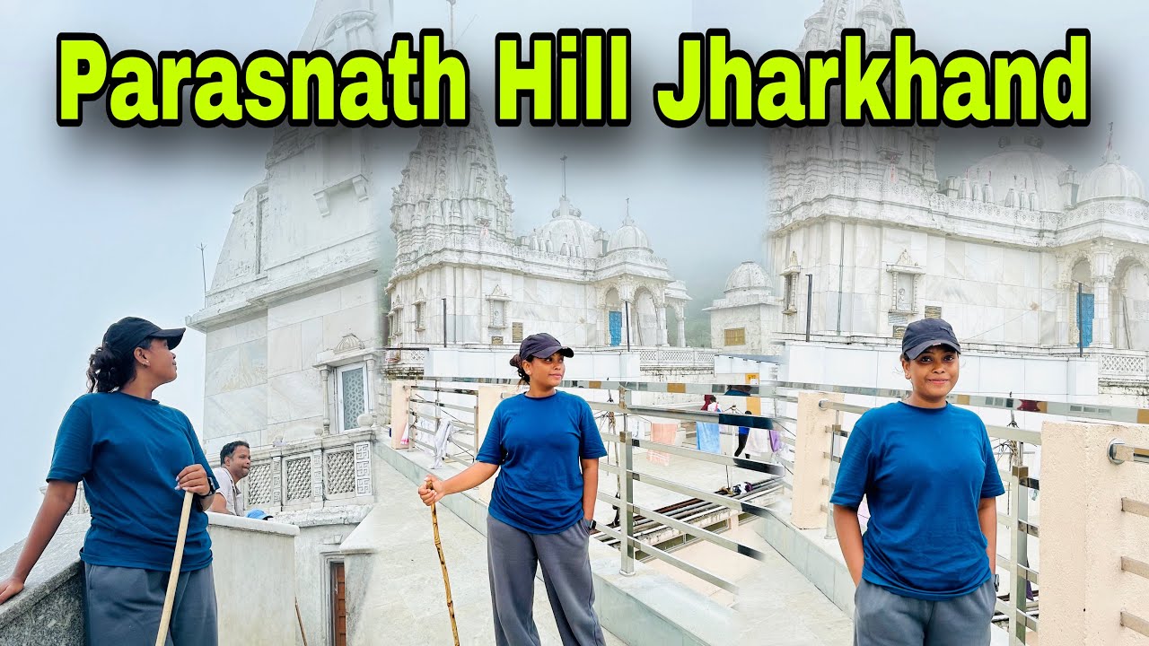 Parasnath Hill Jharkhand || kaise jaye🤔 || Highest peak in Jharkhand || Parasnath Vlog