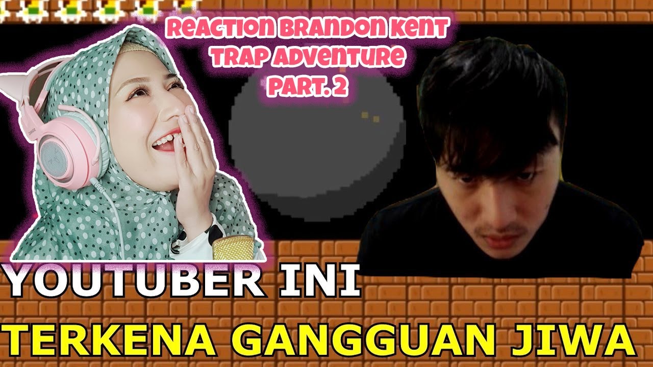 Reaction Brandon Kent Part 2 Trap Adventure