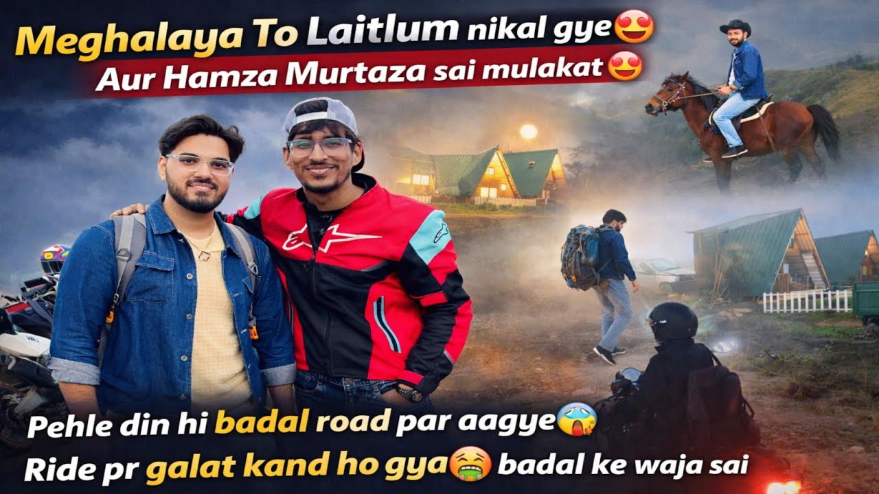 Meghalya To Laitlum nikl gye😍 Ride pr galat kaand ho gya😣 badal ke wja se Raat ko Rasta bhatak gye😰 