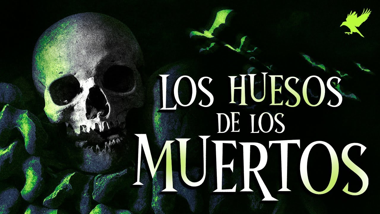 LOS HUESOS DE LOS MUERTOS | Historias de terror | Gritos en la noche