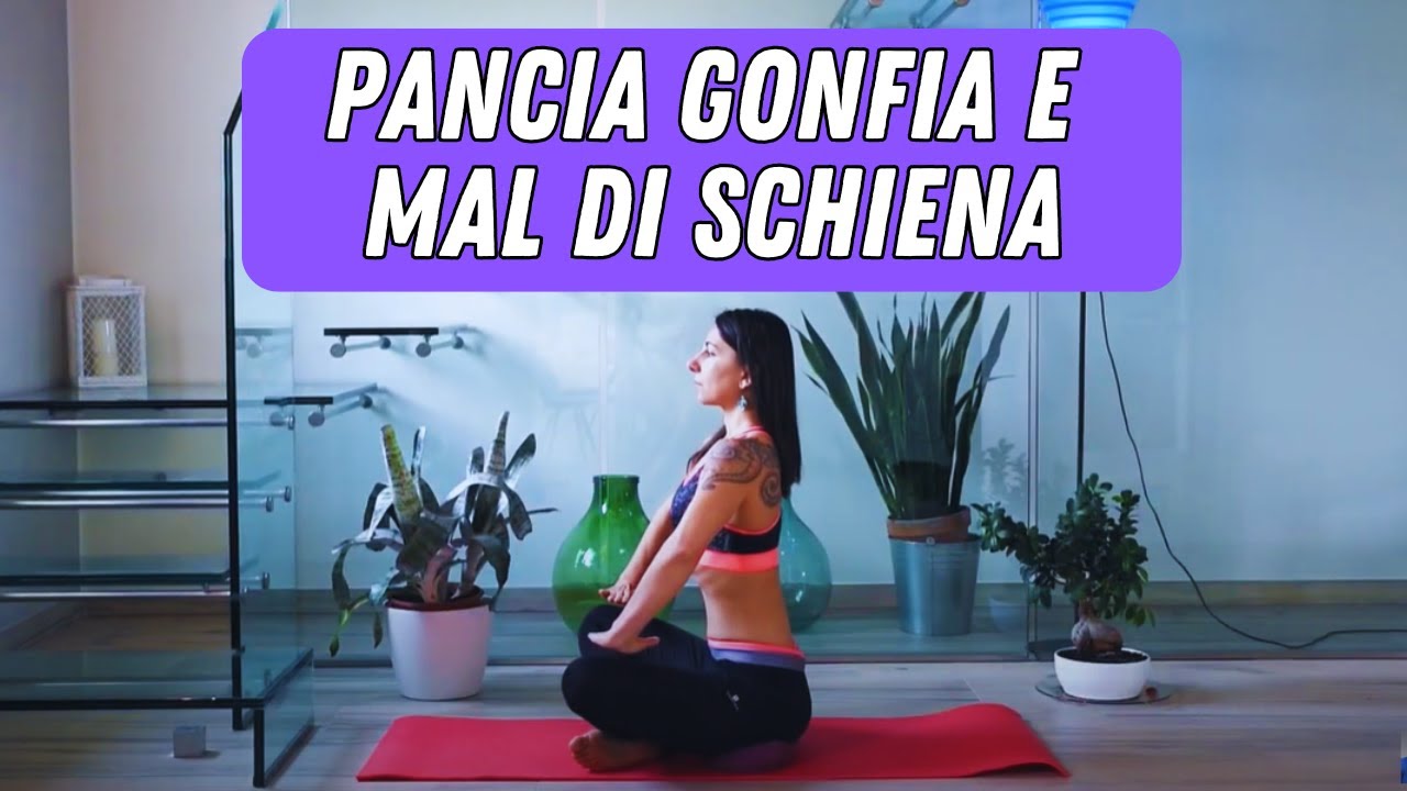 🔴 PANCIA GONFIA E MAL DI SCHIENA