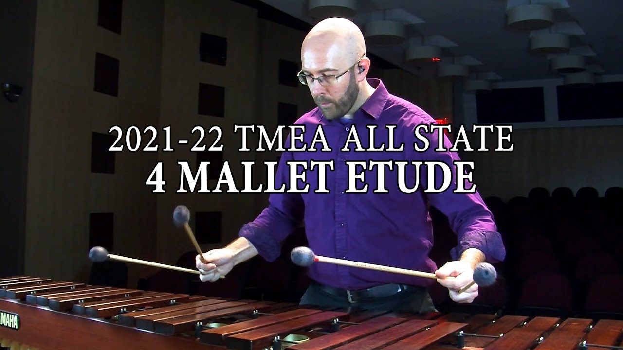 TMEA 2021-22 Percussion Audition Etudes: 4 Mallets