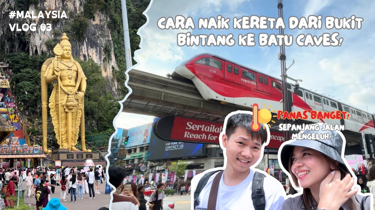 Cara Naik Kereta Monorail & KTM Komuter Dari Bukit Bintang Ke Batu Caves | Tips Hemat Di Malaysia!