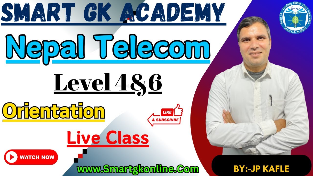 Nepal Telecom || Level 4&6 || Orientation Class ||By:-Jp Kafle Sir #nepaltelecom #loksewa_gk