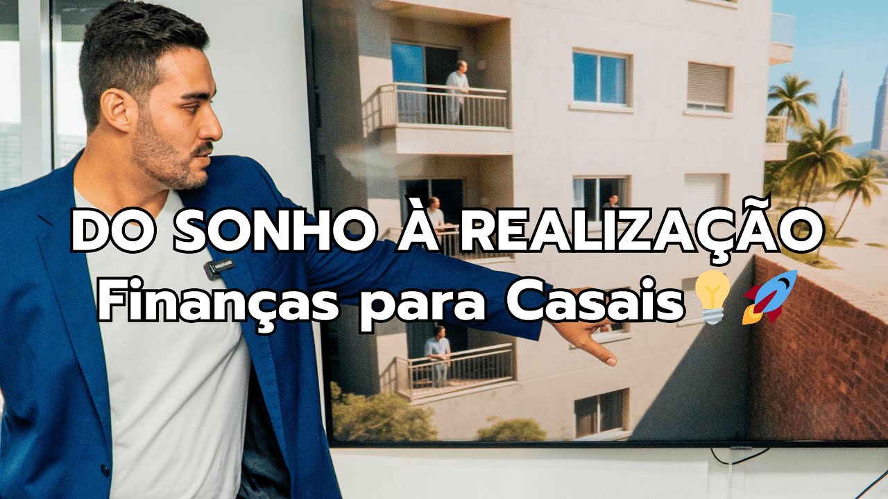 Do SONHO à REALIZAÇÃO: como o Orçamento UNE as Finanças e Propósito do Casal I Finanças para Casais