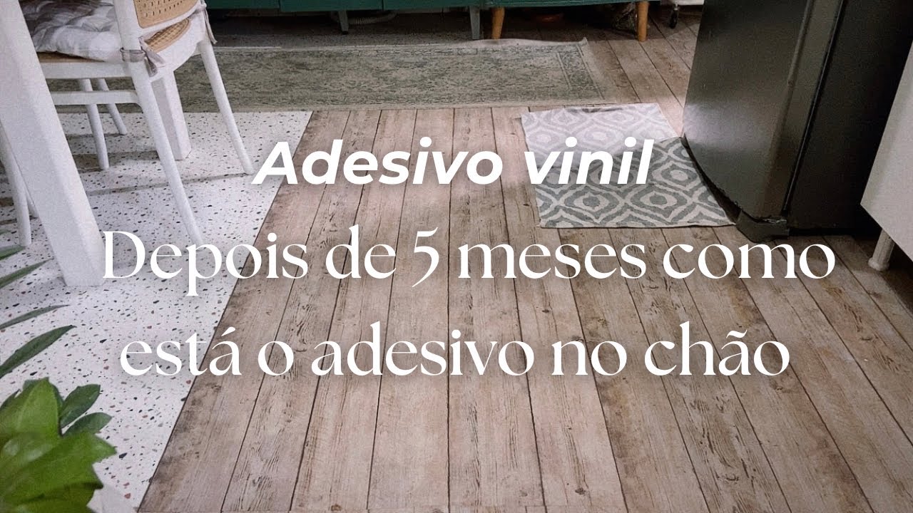 Depois de 5 meses como está o adesivo que coloquei no chão 