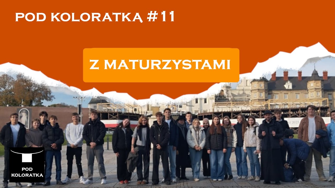 POD KOLORATKĄ #11 Z maturzystami