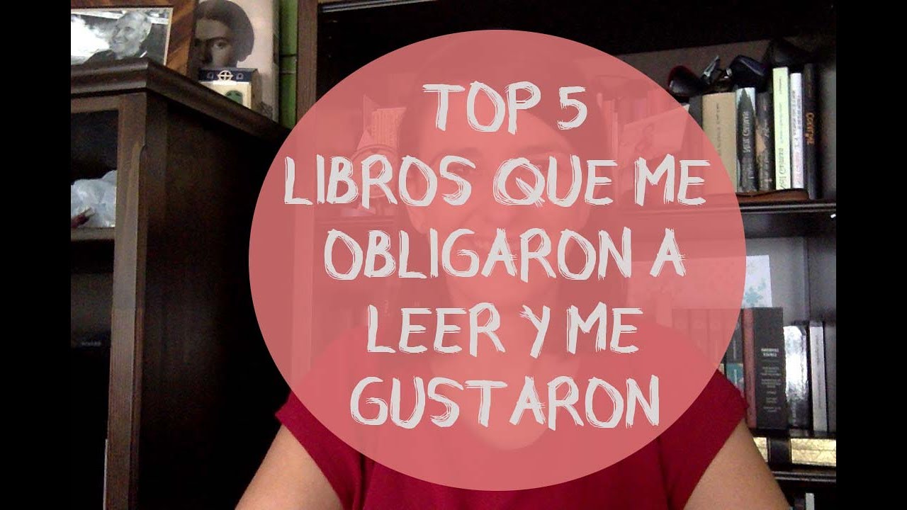 LIBROS QE ME OBLIGARON A LEER Y ME GUSTARON