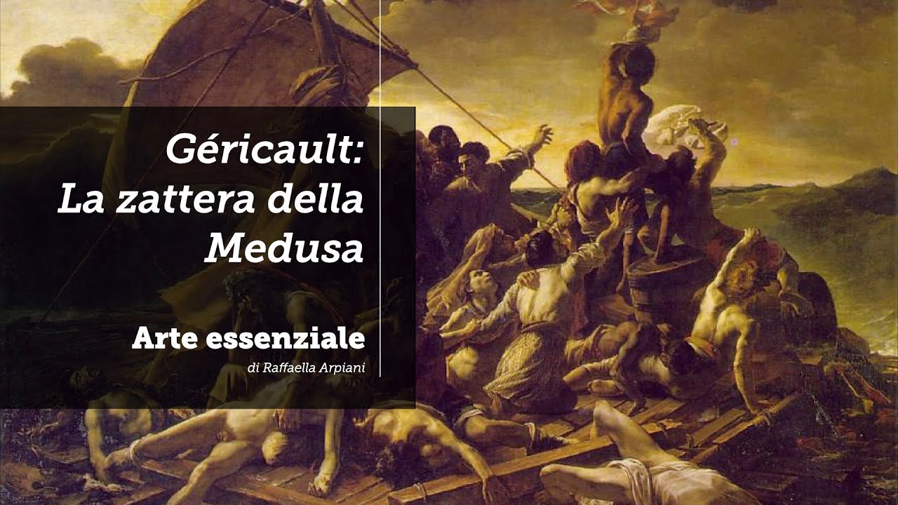 Gericault: La zattera della Medusa