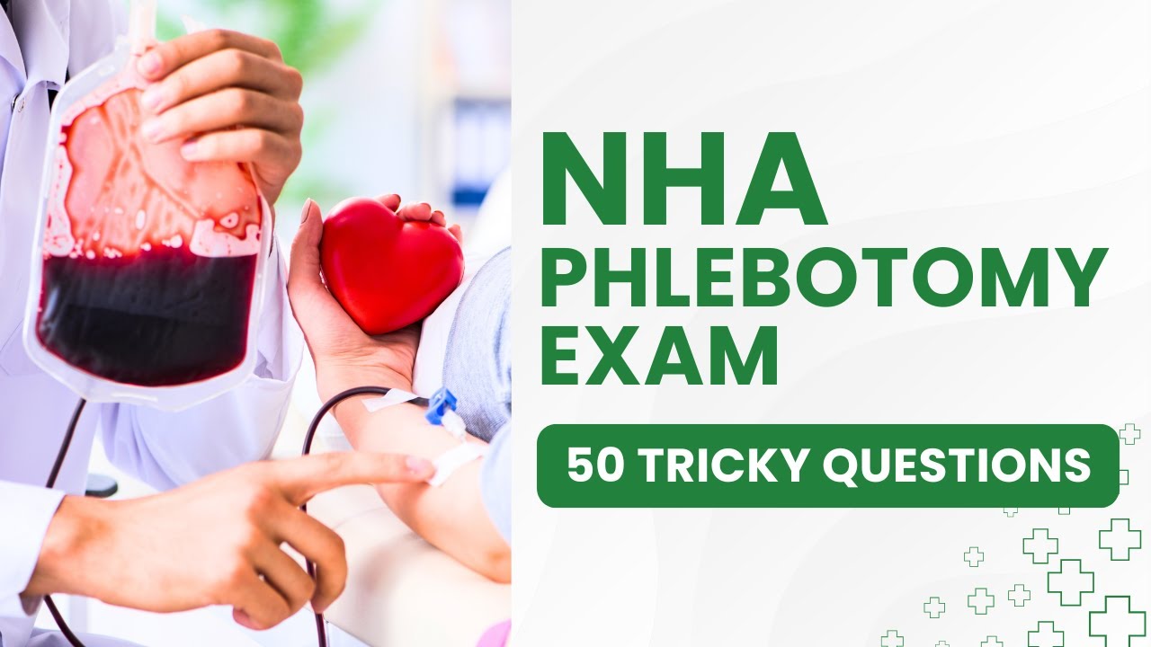 NHA Phlebotomy 2026 Exam - Practice Test & Review Prep (50 Tricky Questions)