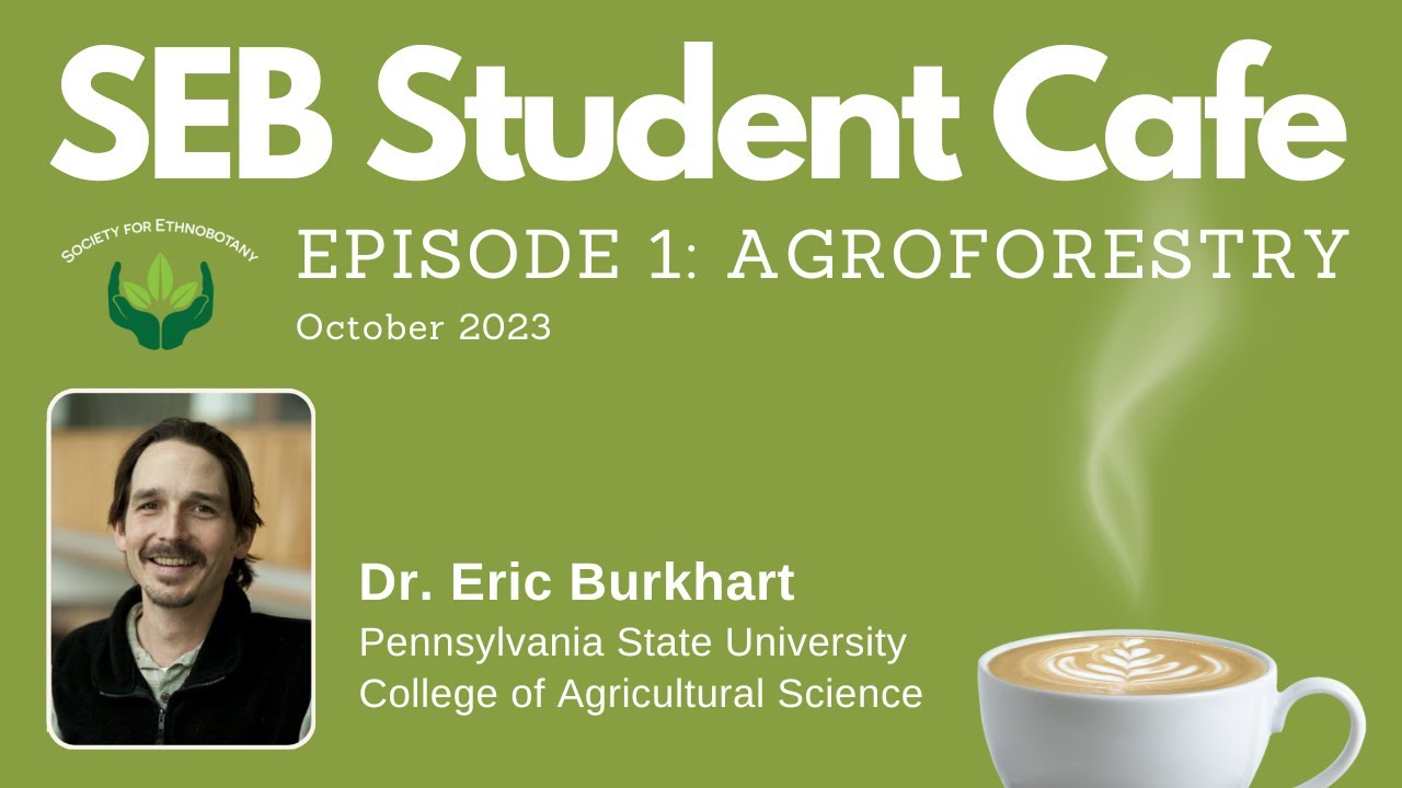 SEB Student Cafe: Episode 1 – Agroforestry (October 2023)