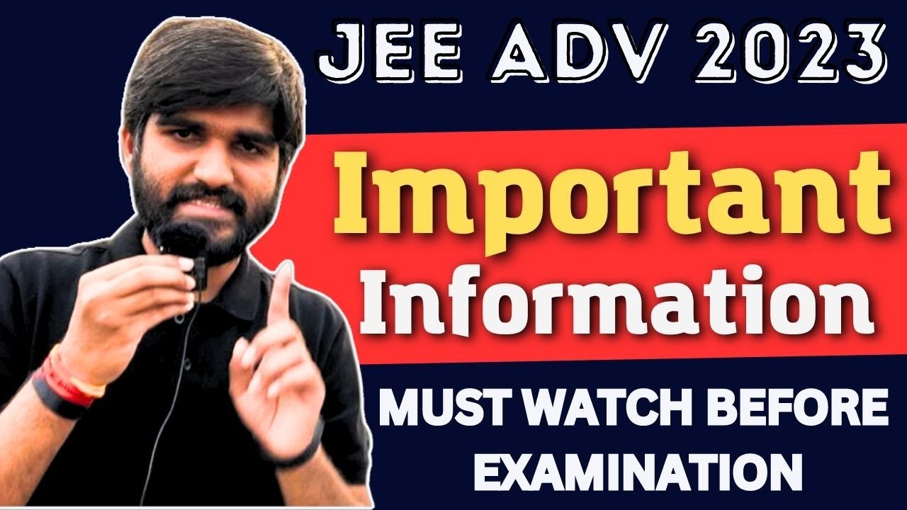 🔥JEE Advanced 2023 Important Info✅ + Guidelines for Exam Day Must Watch !! #jeeadvanced2023