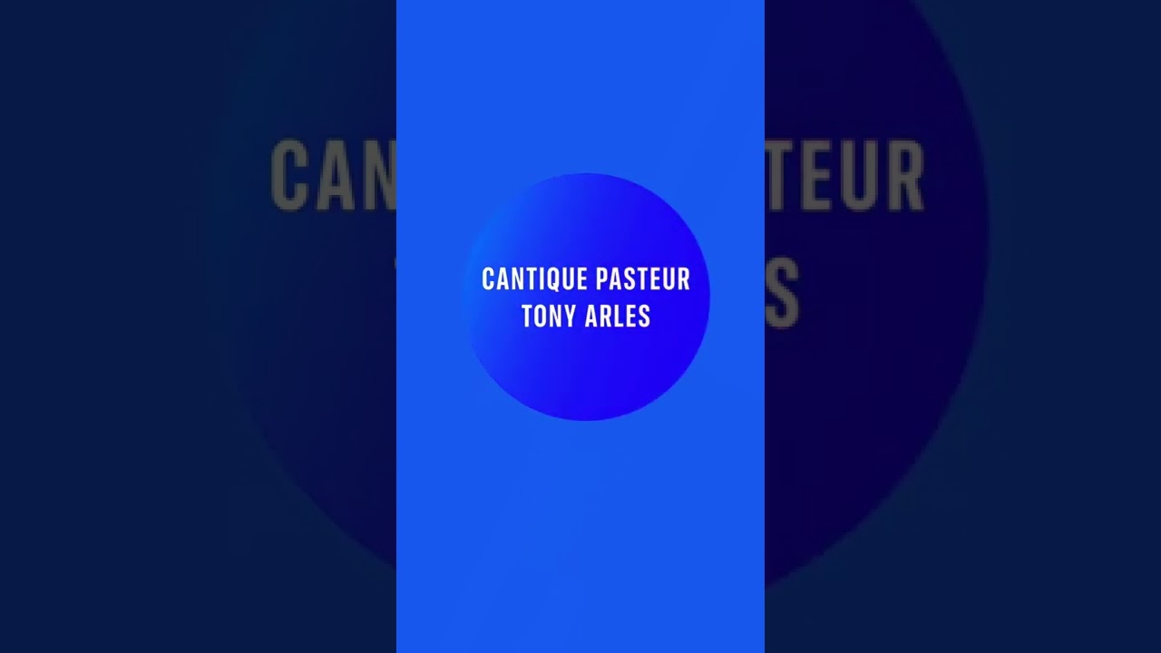 Cantique pasteur Tony Arles