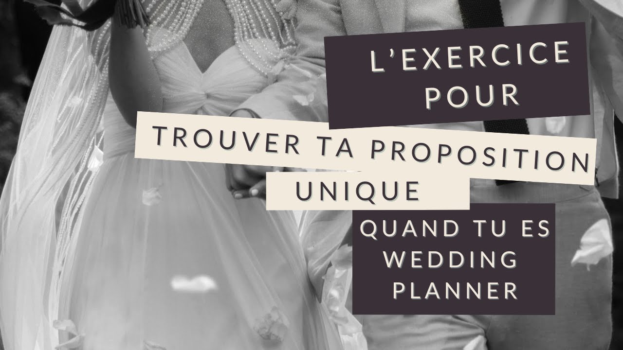 L'exercice facile pour trouver ta proposition unique quand tu es wedding planner