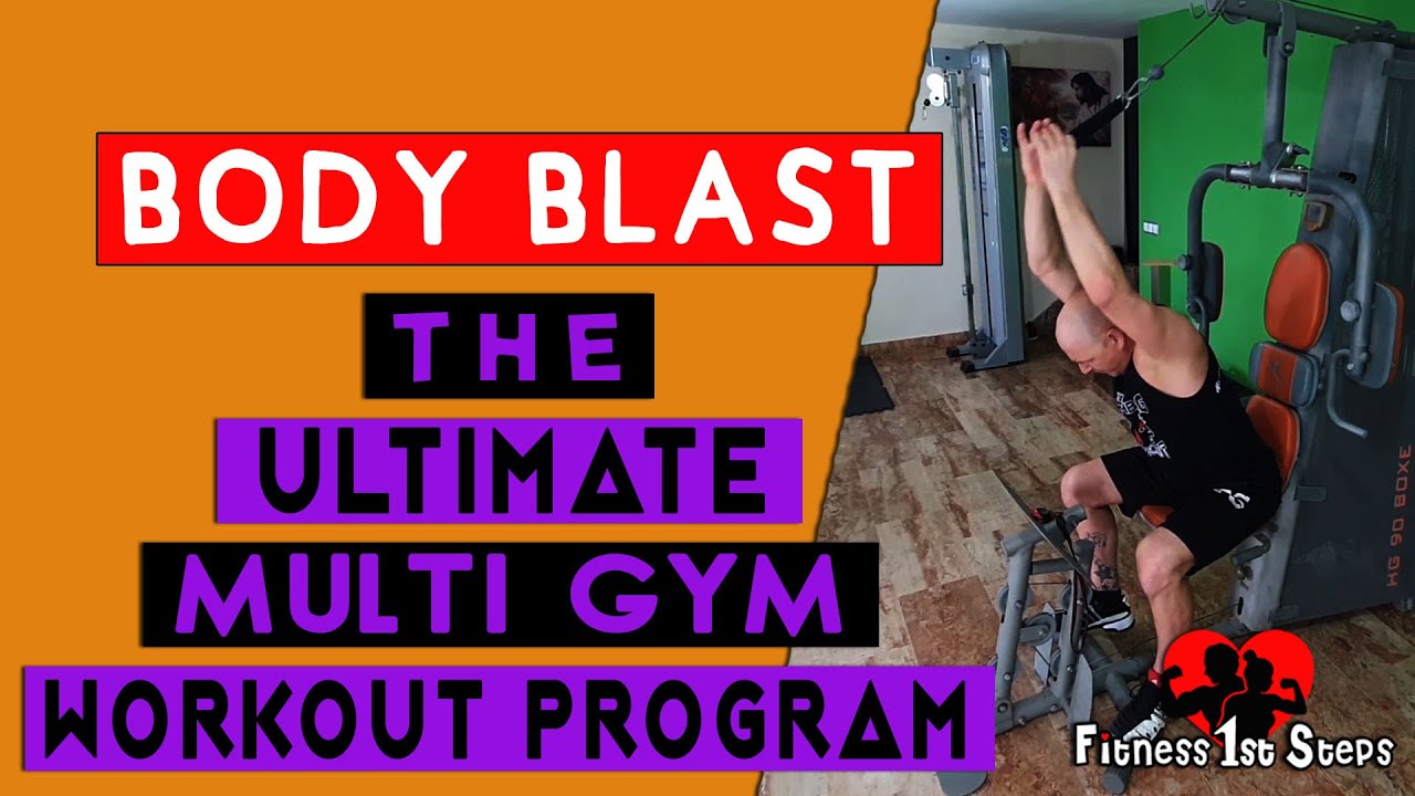 BODY BLAST WORKOUT - Part of The Ultimate Multi Gym Workout Program