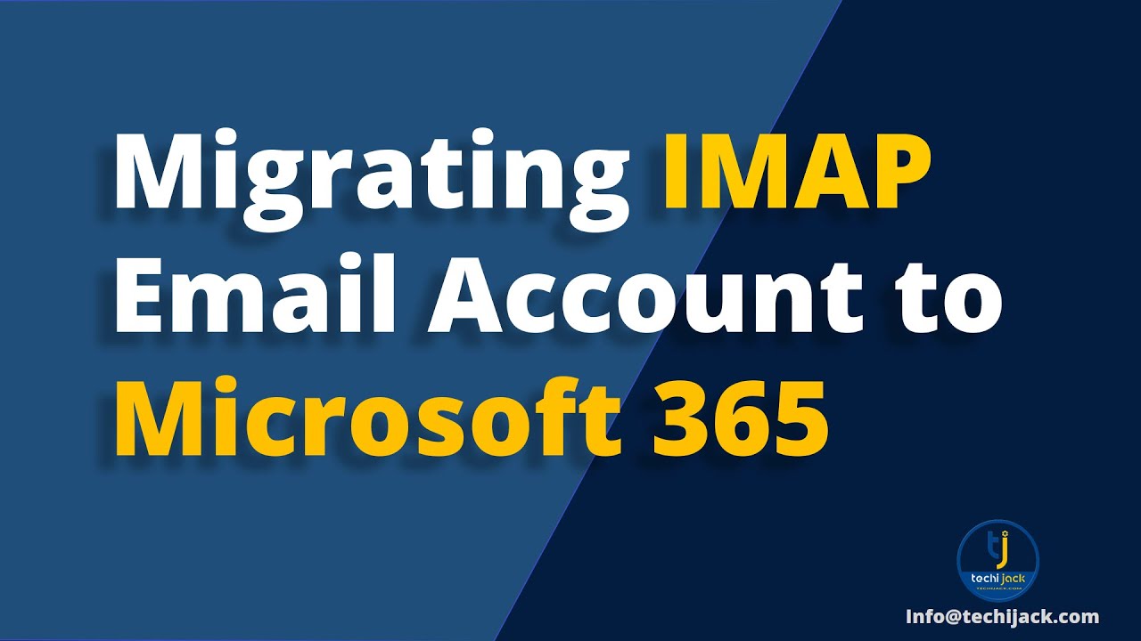IMAP Migration to Microsoft 365 | Office 365 IMAP Email Migration | Techi Jack