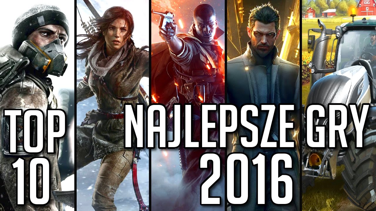 Najlepsze gry 2016 - TOP 10 [AKTUALIZACJA]