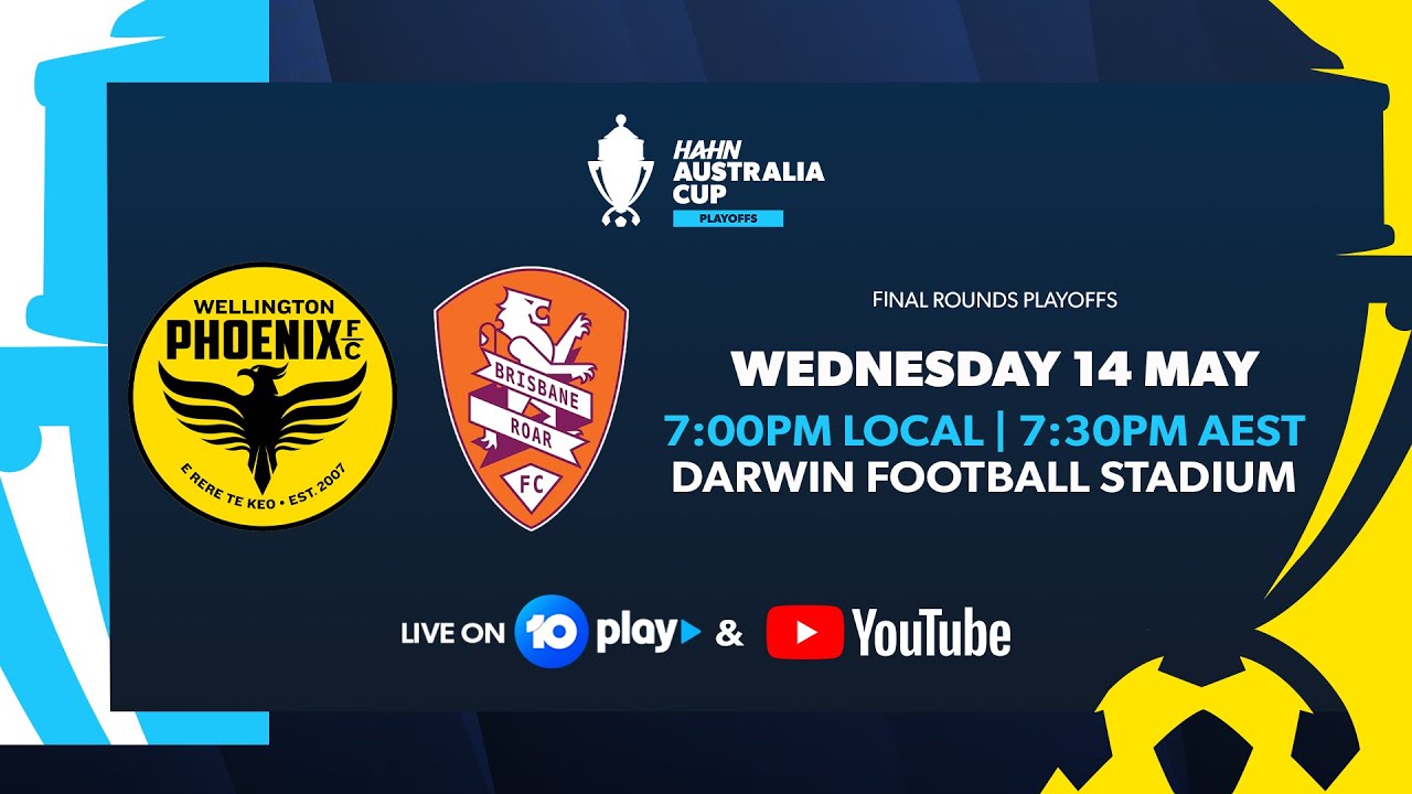 Wellington Phoenix v Brisbane Roar | Hahn Australia Cup 2025 Final Rounds Playoffs