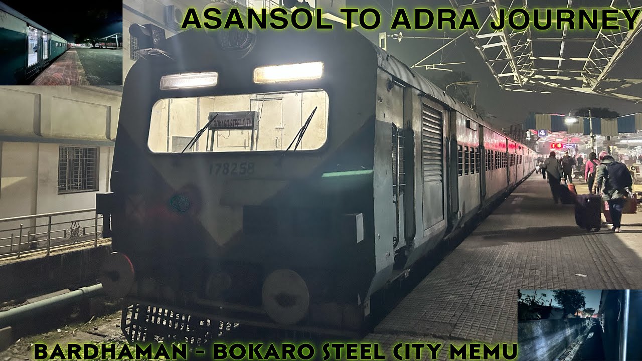 ASANSOL TO ADRA JOURNEY BY BARDHAMAN - BOKARO STEEL CITY MEMU PASSENGER