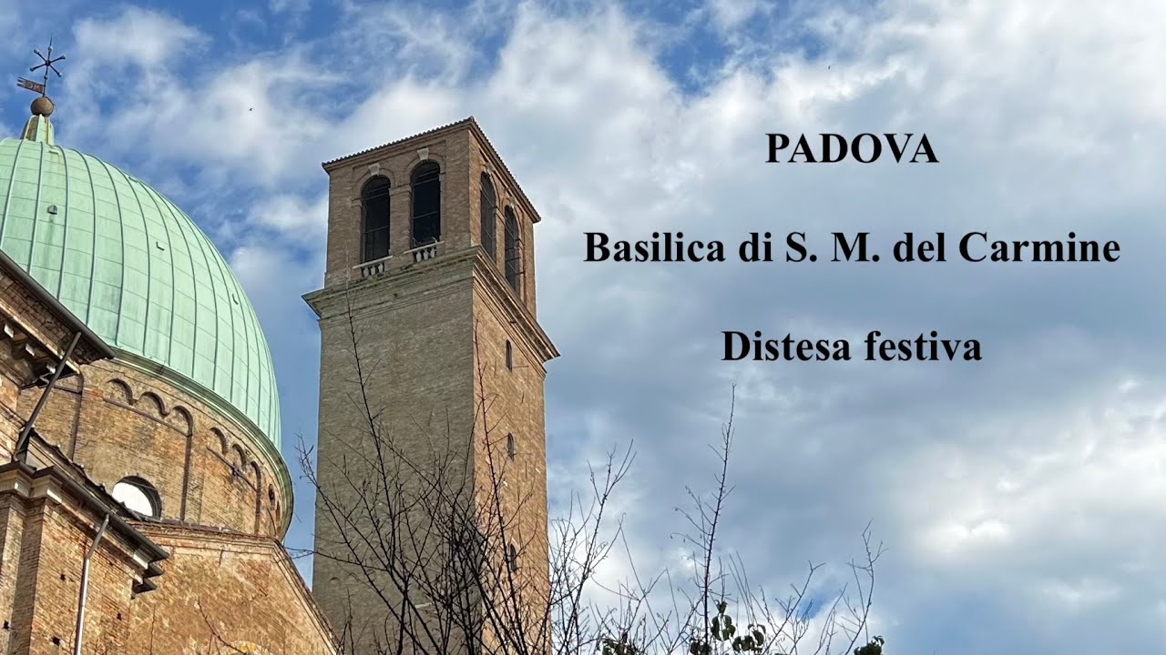 Campane della Basilica di Santa Maria del Carmine in PADOVA, VIDEO 550