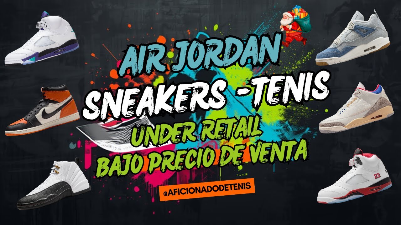 AIR JORDAN SNEAKERS UNDER RETAIL - TENIS BAJO PRECIO DE VENTA (EN DESCUENTOS) #airjordan #sneakers