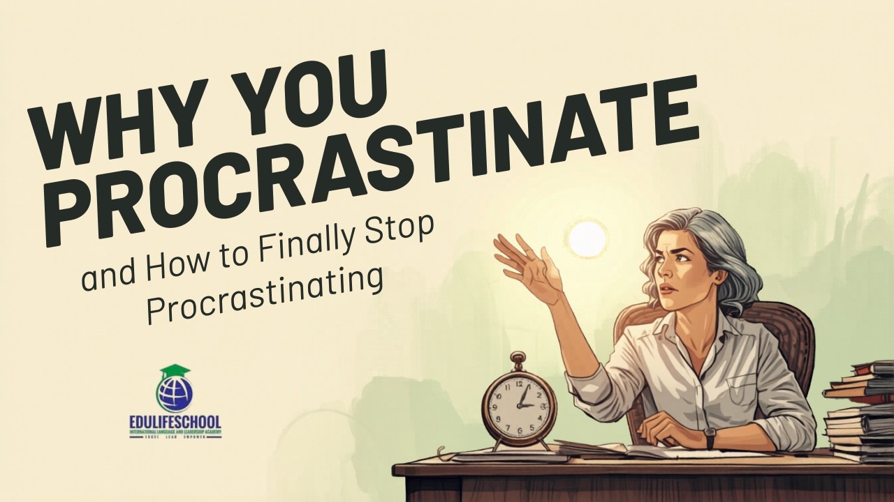 Procrastination - Why You Procrastinate and How to Finally Stop it.