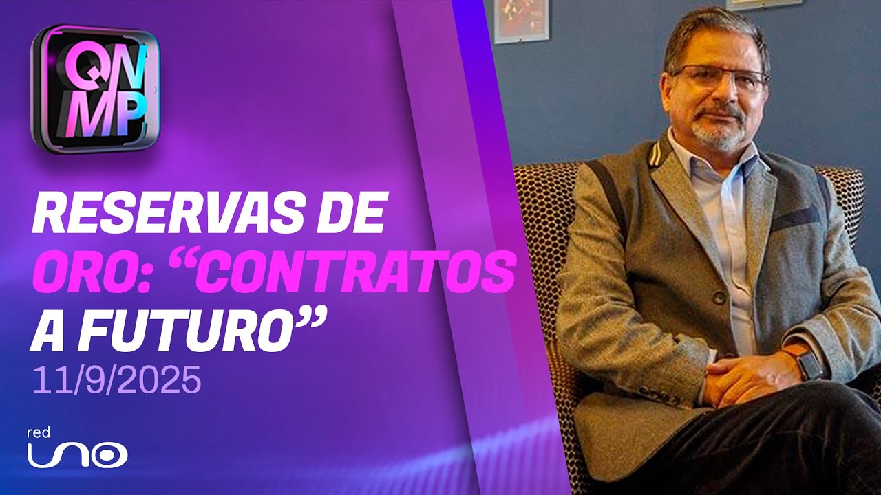 Las reservas de oro se encuentran en contratos a futuro, en Que No Me Pierda