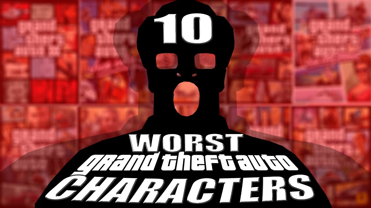 Top 10 WORST Characters in ALL GTA Games