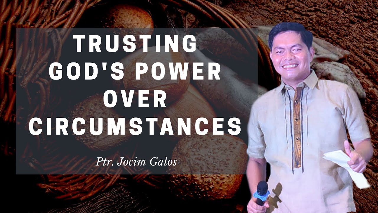 TRUSTING GOD'S POWER OVER CIRCUMSTANCES
