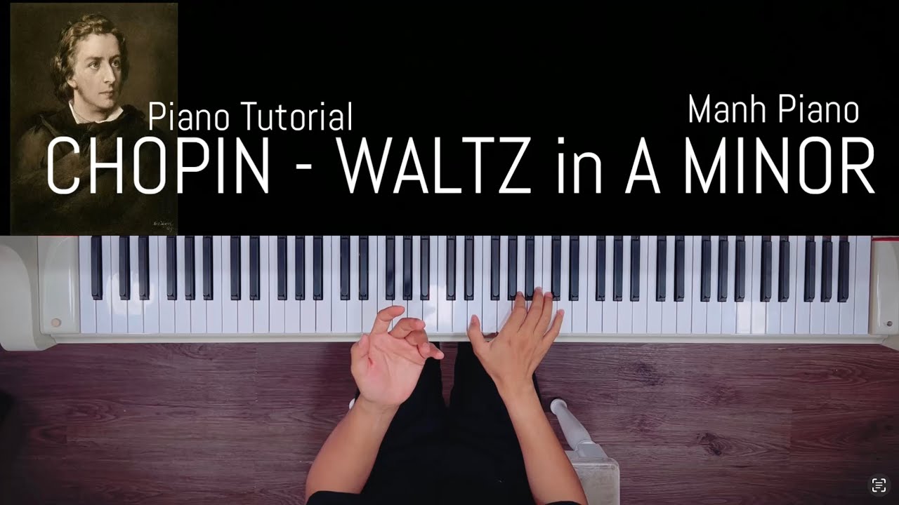 🎹 Manh Piano Tutorial - CHOPIN WALTZ in A MINOR l English Version | Practice slowly