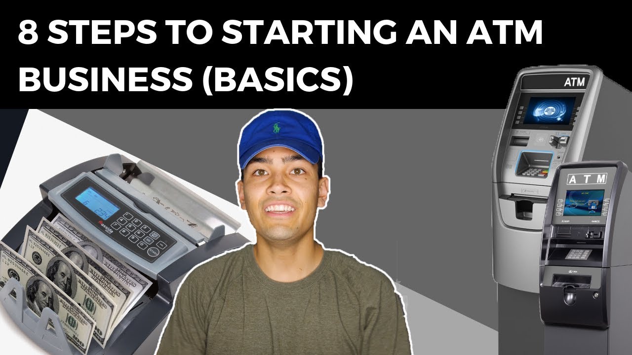 8 Steps To Starting An ATM Business (Basics)