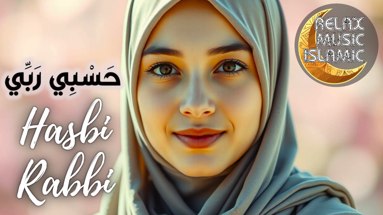 Hasbi Rabbi 🌙 Deeply Relaxing Islamic Music for Sleep, Stress Relief & Spiritual Healing