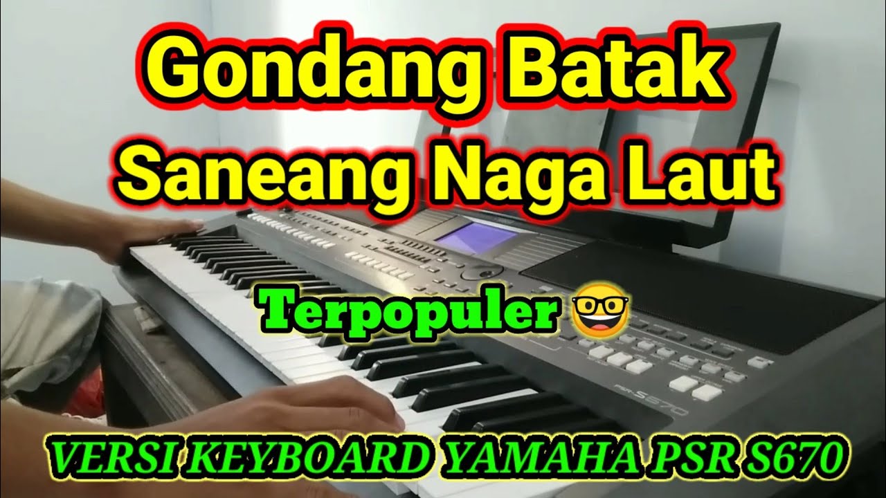 SANEANG NAGA LAUT | Uningan Gondang Batak terpopuler | Yamaha psr s