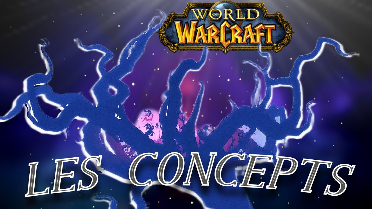 Les Concepts dans World of Warcraft