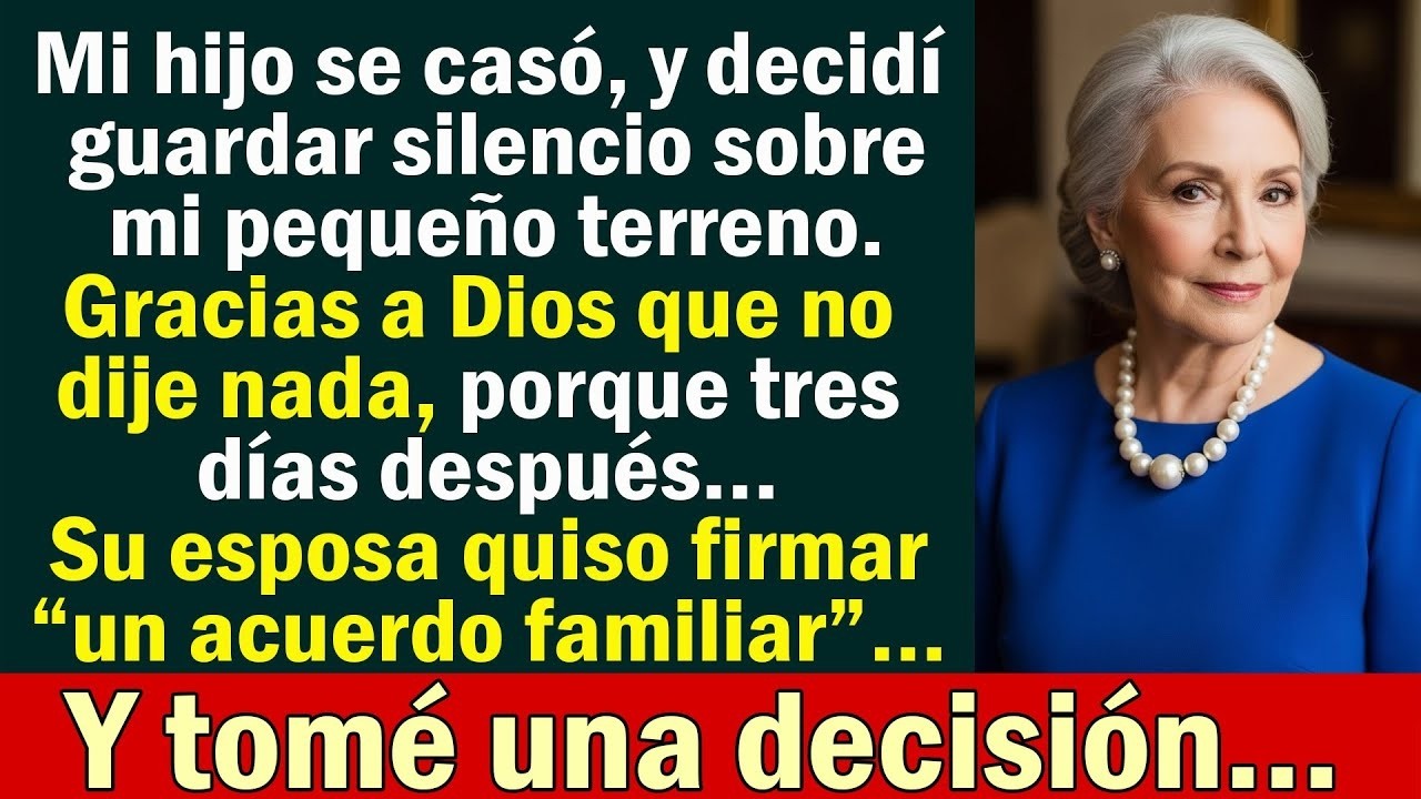 Mi Hijo Se Casó  Callé Que Tenía Un Terreno… Gracias a Dios Que Lo Hice, Porque Tres Días Después…