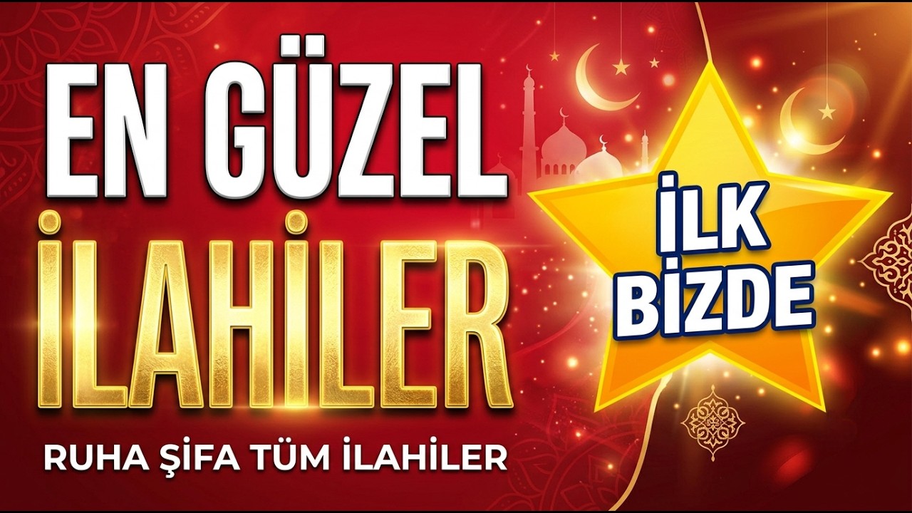 ilahiler 2025 - En G&uuml;zel İlahiler - Yeni ilahiler 2025