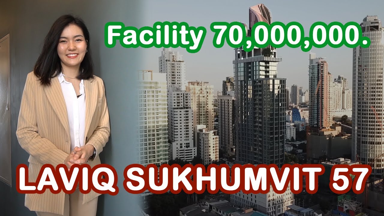 EP.114 รีวิว LAVIQ Sukhumvit 57 คอนโด Super Luxury ย่านทองหล่อ