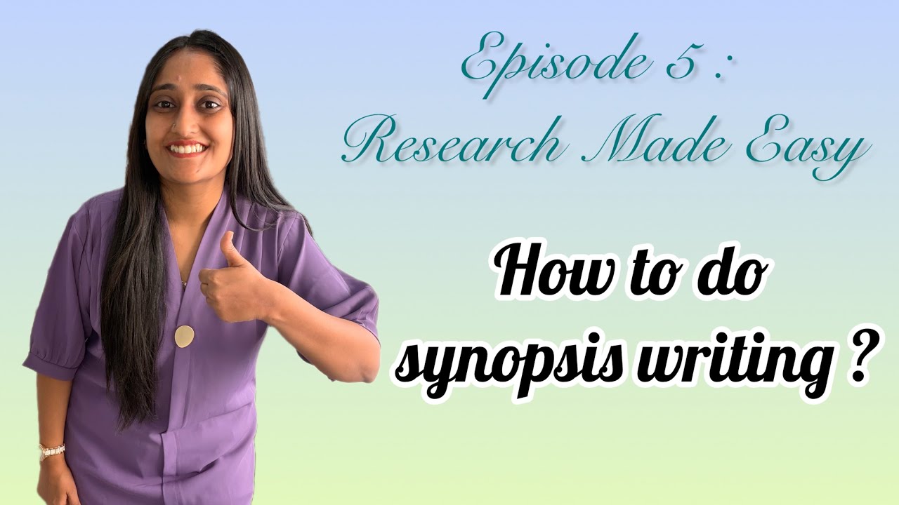 Episode 5 : Research made easy | How to do synopsis writing | The Learning Medico