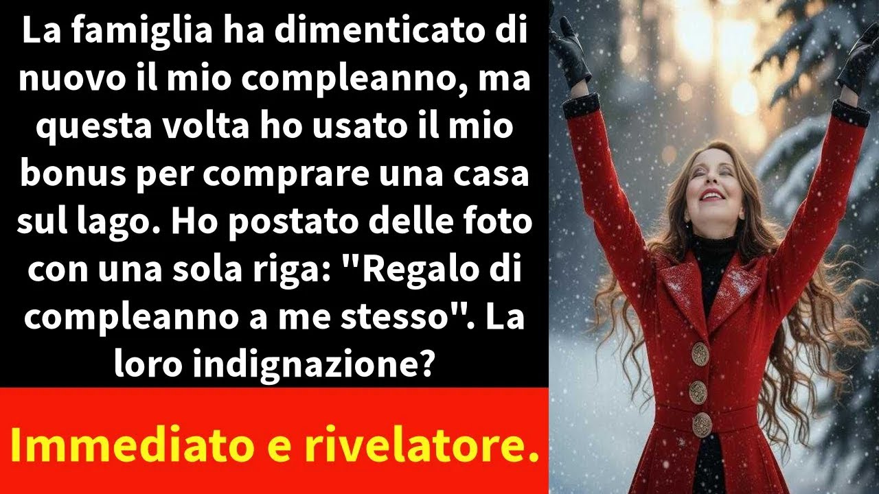 La famiglia ha dimenticato di nuovo il mio compleanno, ma questa volta ho usato il mio bonus per