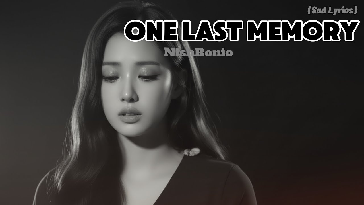 One Last Memory | NishRonio (Lyrics)