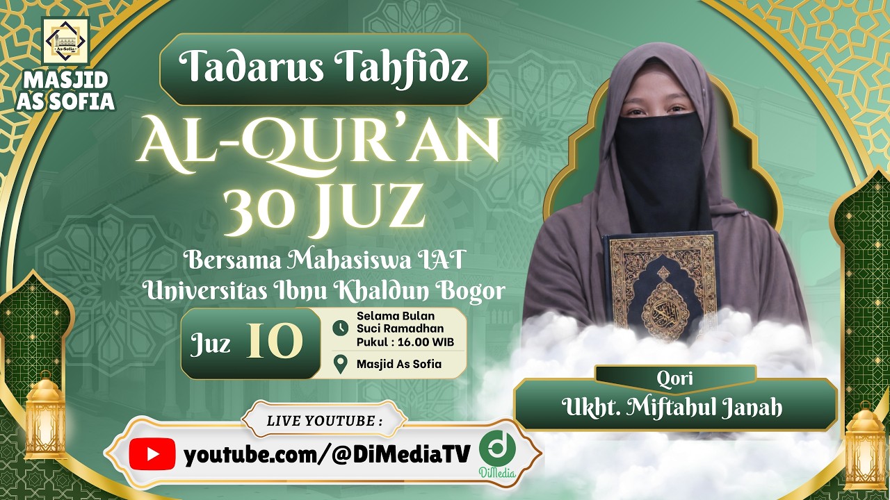 Tasmi Juz 10: Miftahul Janah | RAMADHAN BERSAMA MAHASISWA IAT UIKA, 10 Ramadhan 1447H @AsSofia