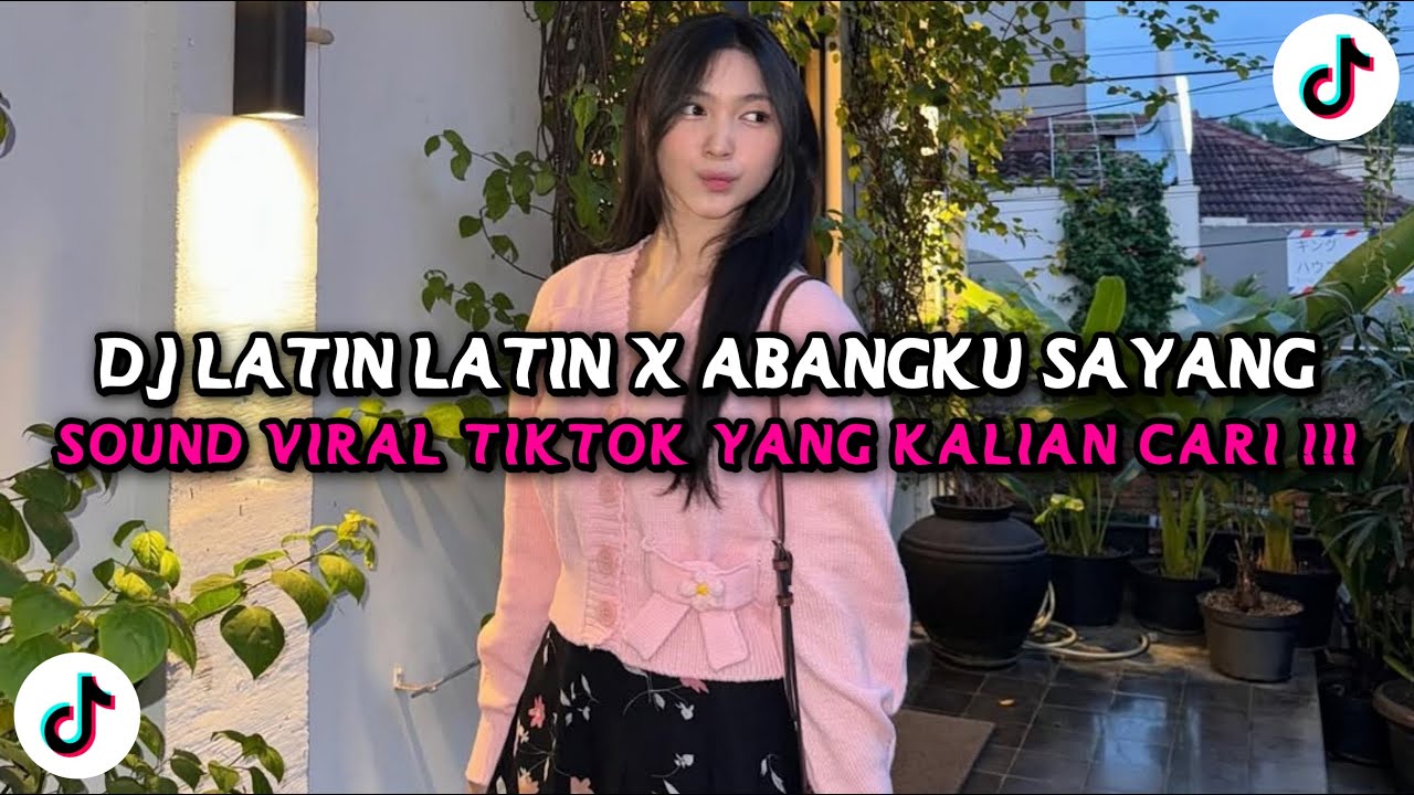 DJ LATIN LATIN X ABANGKU SAYANG X STEREO LOVE UNITY VIRAL TIKTOK TERBARU 2025